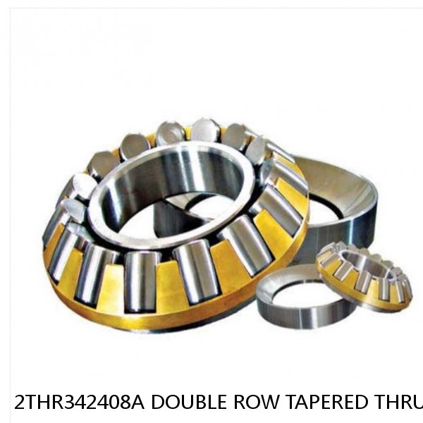 2THR342408A DOUBLE ROW TAPERED THRUST ROLLER BEARINGS