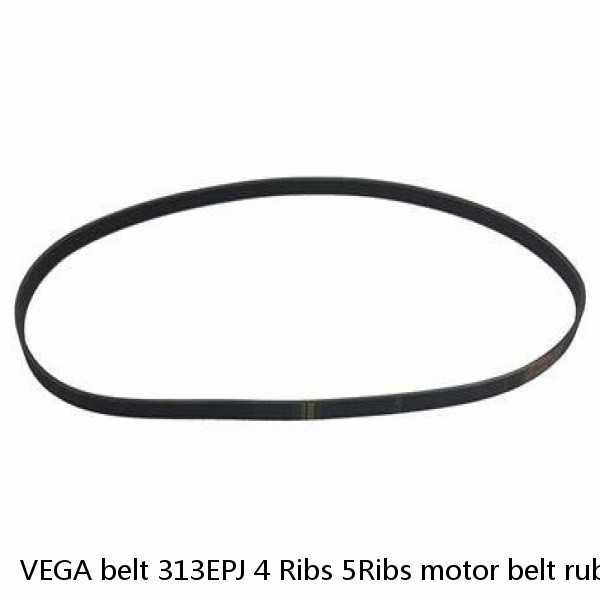 VEGA belt 313EPJ 4 Ribs 5Ribs motor belt rubber multi-groove belt wedge belt