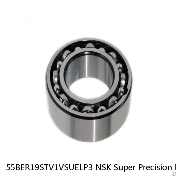 55BER19STV1VSUELP3 NSK Super Precision Bearings