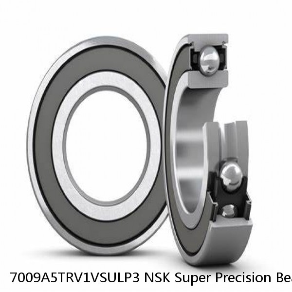 7009A5TRV1VSULP3 NSK Super Precision Bearings